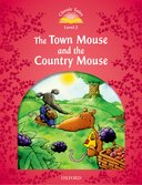 Classic Tales Second Edition Level 2 The Town Mouse and the Country Mouse